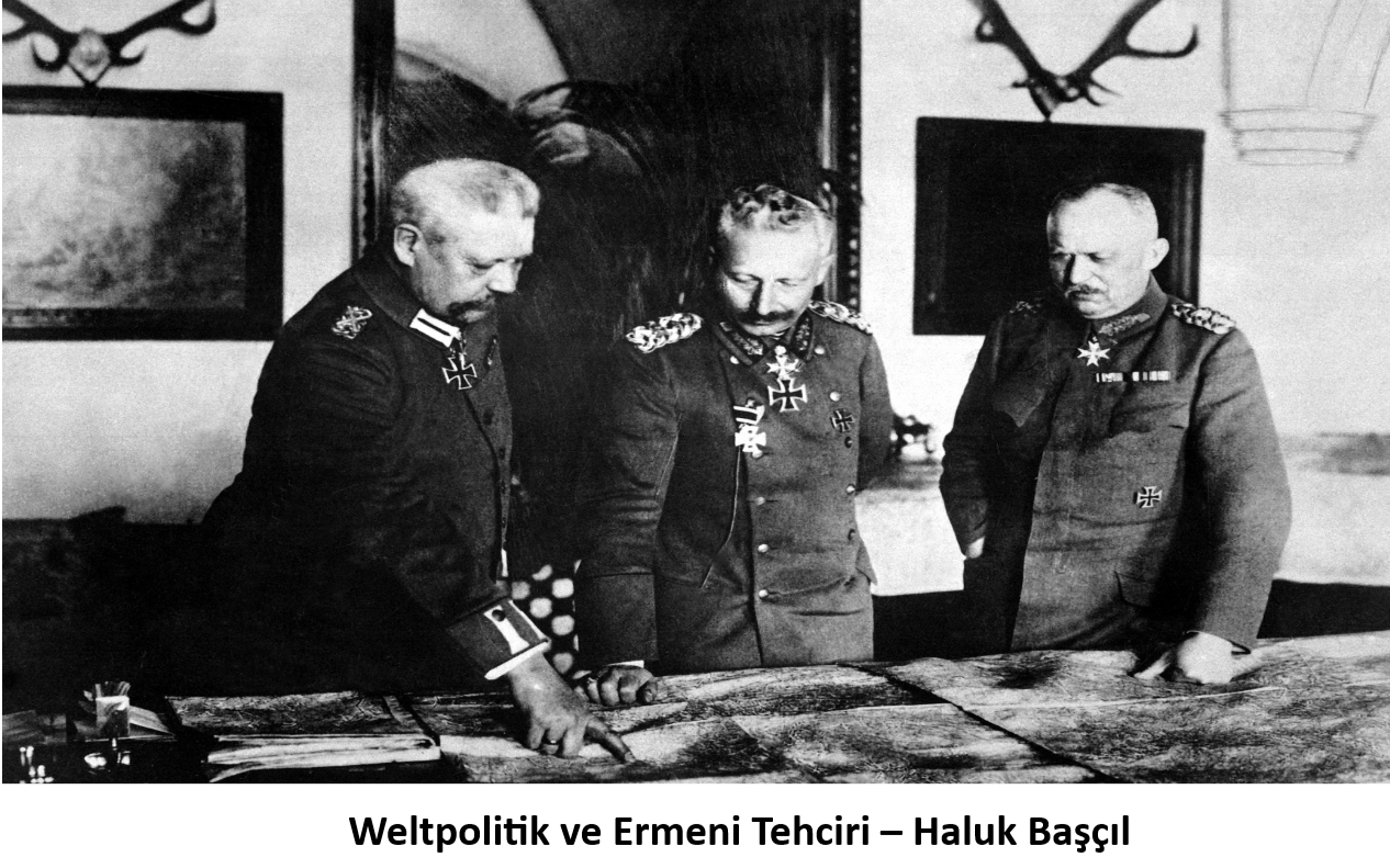 Weltpolitike ve Ermeni Tehciri – Haluk Başçıl