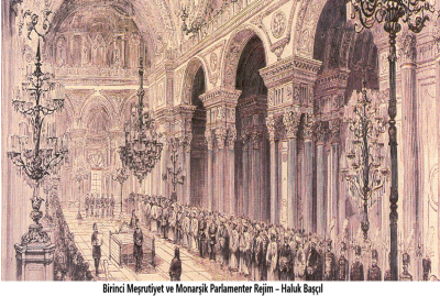 Birinci Meşrutiyet ve Monarşik Parlamenter Rejim – Haluk Başçıl